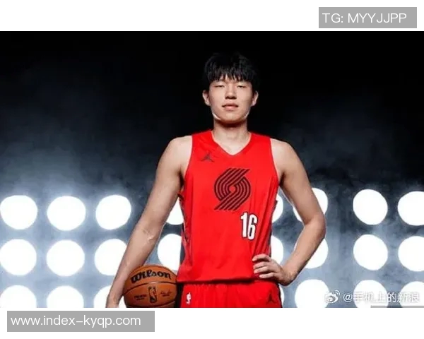 拓记：科沃德和奎因成长迅速杨瀚森潜力无可限量成新秀之最