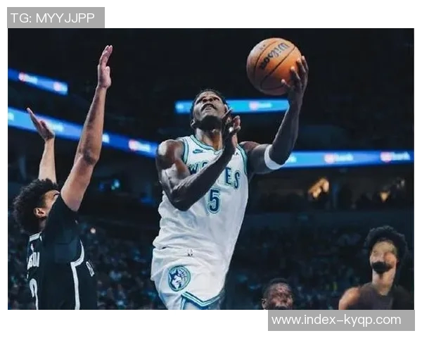 爱德华兹三分火力全开森林狼豪取19连胜再创佳绩 爱德华兹三分火力全开森林狼豪取19连胜再创佳绩